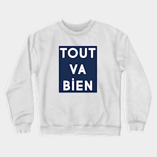 Tout va bien (navy & white) Crewneck Sweatshirt